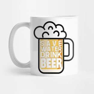 Save Water Drink Beer Mug